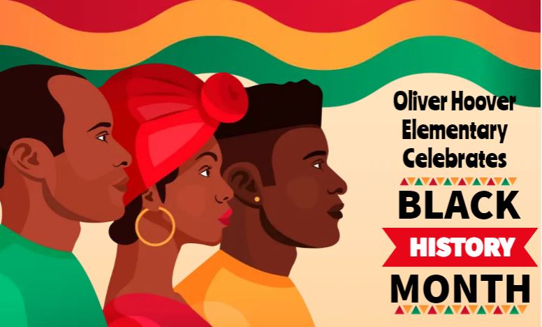 Oliver Hoover Elementary Celebrates Black History Month